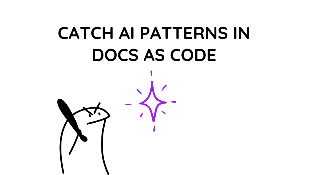 Using VectorLint to Catch AI Content Patterns in Docs as Code